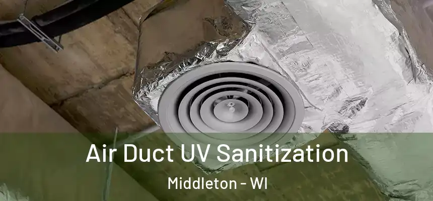  Air Duct UV Sanitization Middleton - WI
