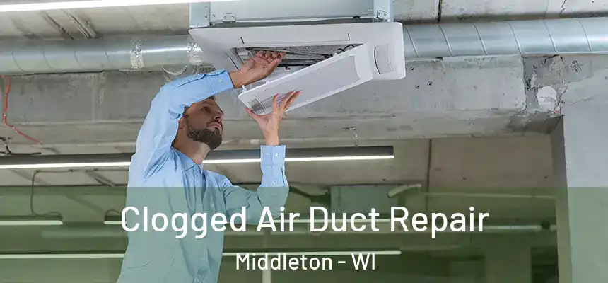  Clogged Air Duct Repair Middleton - WI
