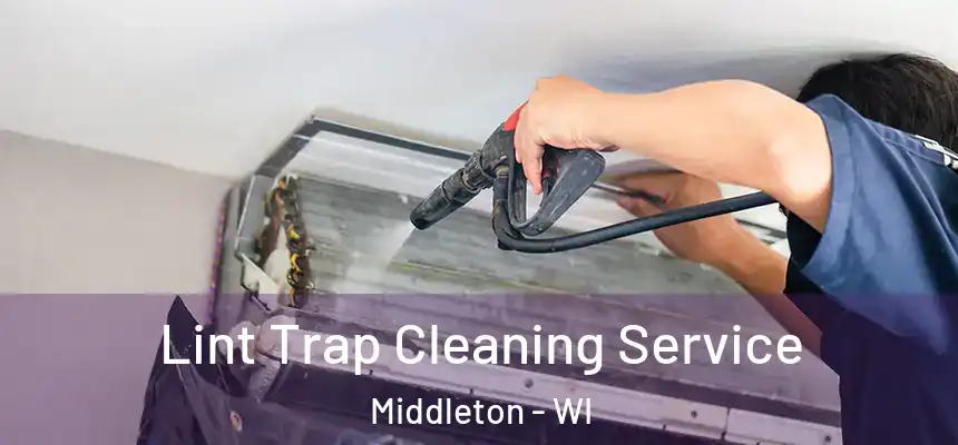  Lint Trap Cleaning Service Middleton - WI